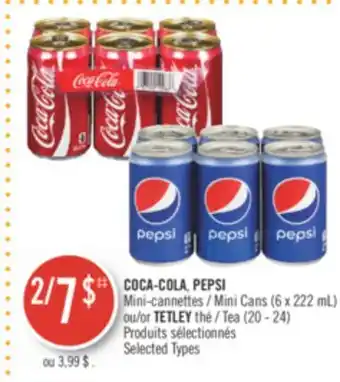 Pharmaprix Coca-cola, pepsi mini cans (6 x 222 ml) or tetley tea (20 - 24) offer