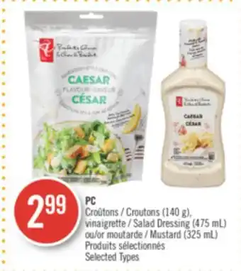 Pharmaprix Pc croutons (140 g), salad dressing (475 ml) or mustard (325 ml) offer