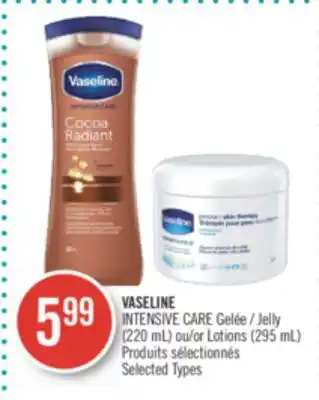 Pharmaprix Vaseline jelly (220 ml) or lotions (295 ml) offer