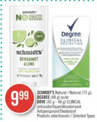 Pharmaprix Schmidt's natural (75 g), degree (48 g) or dove (45 g - 48 g) clinical antiperspirant/deodorant offer