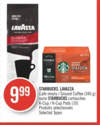 Pharmaprix Starbucks, lavazza ground coffee (340 g) or starbucks cartouches k-cup pods (10) offer