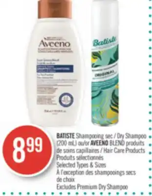 Pharmaprix Batiste dry shampoo (200ml) or aveeno blend products hair care products offer