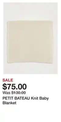 Holt Renfrew Petit bateau knit baby blanket offer