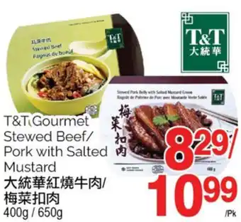 T&T Supermarket T&t gourmet stewed beef/pork with salted mustard, 400g/650g offer