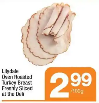 Highland Farms Lilydale Oven Roasted Turkey Breast Freshly Sliced at the Deli offer