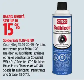 Canadian Tire Selected crc brakleen brake parts cleaners or wd-40 specialist lubricants, penetrants and grease offer