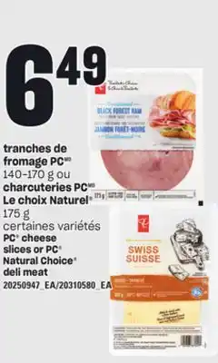 Provigo Tranches de fromage pc, 140-170 g ou charcuteries pc le choix naturel, 175 g offer