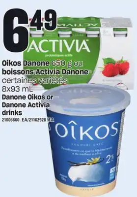 Provigo Oikos danone, 650 g ou boissons activia danone, 8x93 ml offer