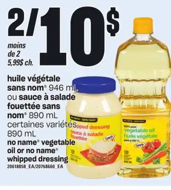 Provigo Huile végétale sans nom , 946 ml ou sauce à salade fouettée sans nom , 890 ml offer