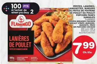Marches Tradition Flamingo frozen breaded chicken breast strips, burgers, nuggets, fries or popcorn chicken offer