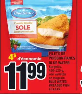 Super C Filets de poisson panés blue water | blue water breaded fish fillets offer