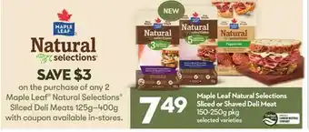 Longo's Maple leaf natural selections sliced or shaved deli meat offer