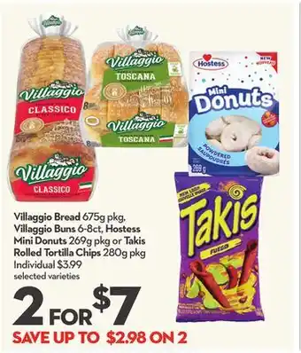 Longo's Villaggio bread 675g pkg, villaggio buns 6-8ct, hostess mini donuts 269g pkg or takis rolled tortilla chips 280g pkg offer