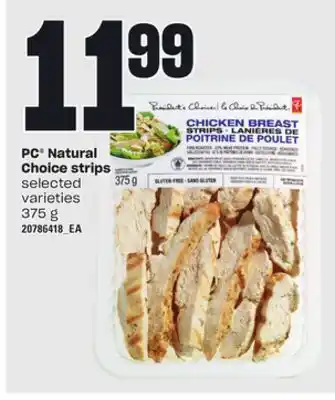 Loblaws Pc natural choice strips, 375 g offer