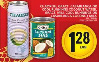Food Basics Chaokoh, grace, casablanca or cool runnings coconut water, grace, mili, cool runnings or casablanca coconut milk offer