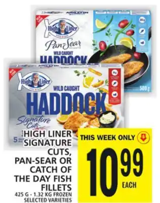 Food Basics High liner signature cuts, pan-sear or catch of the day fish fillets offer