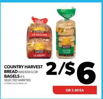 Real Canadian Superstore Country harvest bread 600/650 g or bagels 6's offer