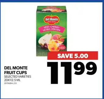 Real Canadian Superstore Del monte fruit cups, 20x112.5 ml offer