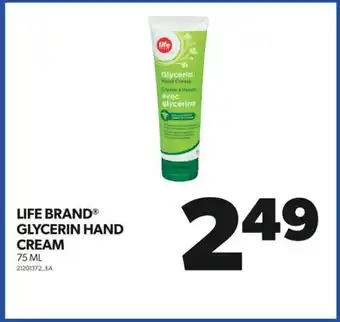Real Canadian Superstore Life brand glycerin hand cream, 75 ml offer