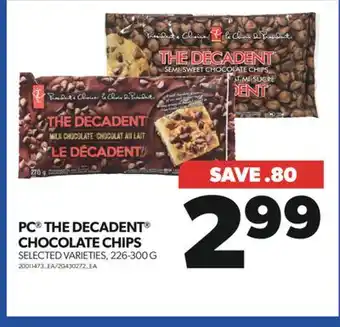 Real Canadian Superstore Pc the decadent chocolate chips, , 226-300 g offer