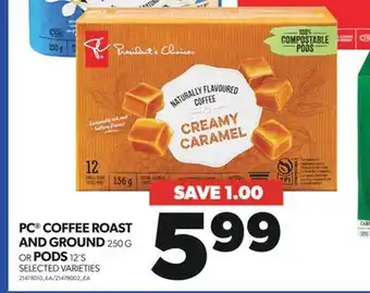 Real Canadian Superstore Pc coffee roast and ground 250 g or pods 12's offer
