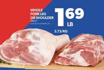 Real Canadian Superstore Whole pork leg or shoulder offer