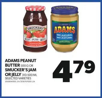 Real Canadian Superstore Adams peanut butter 500 g or smucker's jam or jelly 310-500 ml offer