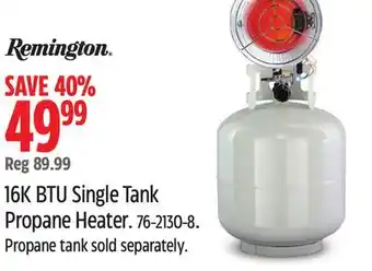 Canadian Tire Remington heaters 16k btu single tank propane heater offer