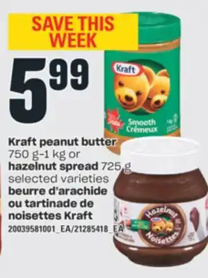 Valu-mart Beurre d'arachide, 750 g - 1 kg ou tartinade de noisettes kraft, 725 g offer