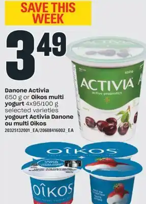Valu-mart Yogourt activia danone 650 g ou multi 4x95/100 g oikos offer