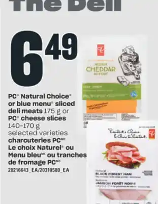 Valu-mart Charcuteries pc le choix naturel ou menu bleu ou tranches de fromage pc offer