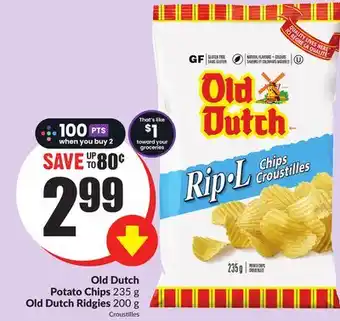 Chalo FreshCo Old dutch potato chips 235 g old dutch ridgies 200 g offer