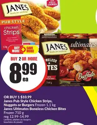Chalo FreshCo Janes pub style chicken strips, nuggets or burgers frozen 1.1 kg janes ultimates boneless chicken bites frozen 710 g offer