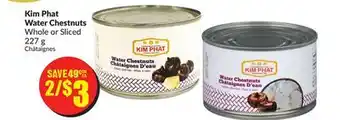 Chalo FreshCo Kim phat water chestnuts whole or sliced 227 g offer