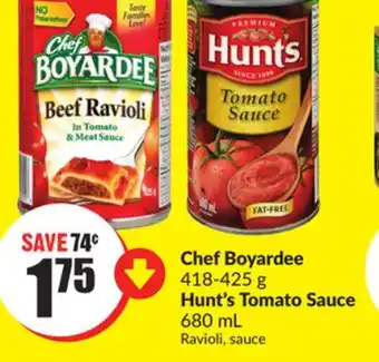 Chalo FreshCo Chef boyardee 418-425 g hunt's tomato sauce 680 ml offer