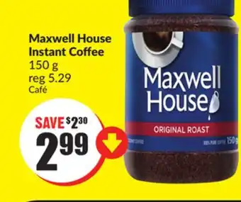 FreshCo Maxwell house instant coffee 150 g offer