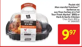 Walmart Your fresh market bbq or herb & garlic chicken offer