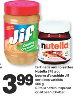 L'Intermarché Tartinade aux noisettes 375 g ou beurre d'arachide jif 500 g offer