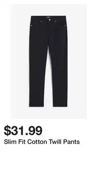 H&M Slim fit cotton twill pants offer