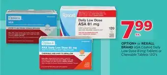 Rexall Rexall brand asa coated daily low dose 81mg tablets or chewable tablets 120' s offer