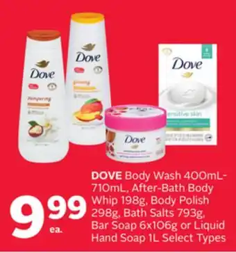 Rexall Dove body wash 400ml-710ml, after-bath body whip 198g, body polish 298g, bath salts 793g, bar soap 6x106g or liquid hand soap offer