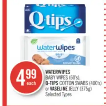 Shoppers Drug Mart Waterwipes baby wipes (60's), q-tips cotton swabs (400's) or vaseline jelly (375g) offer