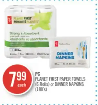 Shoppers Drug Mart Pc planet first paper towels (6 rolls) or dinner napkins (180's) offer