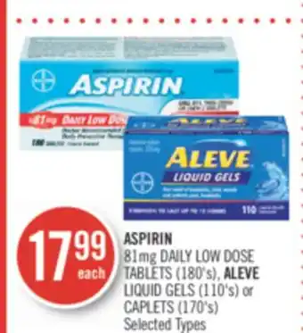 Shoppers Drug Mart Aspirin 81mg daily low dose tablets (180's), aleve liquid gels (110's) or caplets (170's) offer