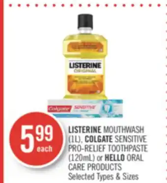 Shoppers Drug Mart Listerine mouthwash (1l), colgate sensitive pro-relief toothpaste (120ml) or hello oral care products offer