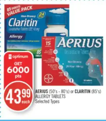 Shoppers Drug Mart Aerius (50's - 80's) or claritin (85's) allergy tablets offer