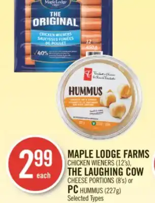 Shoppers Drug Mart Maple lodge farms chicken wieners (12's), the laughing cow cheese portions (8's) or pc hummus (227g) offer