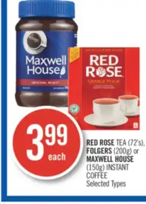 Shoppers Drug Mart Red rose tea (72's), folgers (200g) or maxwell house (150g) instant coffee offer