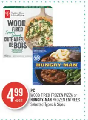 Shoppers Drug Mart Pc wood fired frozen pizza or hungry-man frozen entrees offer