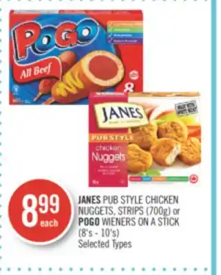 Shoppers Drug Mart Janes pub style chicken nuggets, strips (700g) or pogo wieners on a stick (8's - 10's) offer